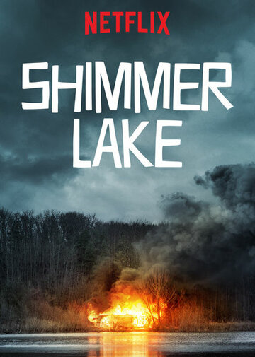 Смотреть фильм Озеро Шиммер 2017 года онлайн