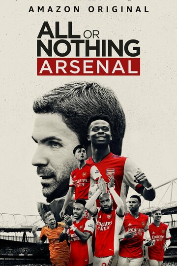Смотреть сериал Все или ничего: Arsenal 2022 года онлайн